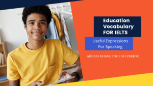 IELTS Vocabulary on Education | Useful Expressions for Speaking