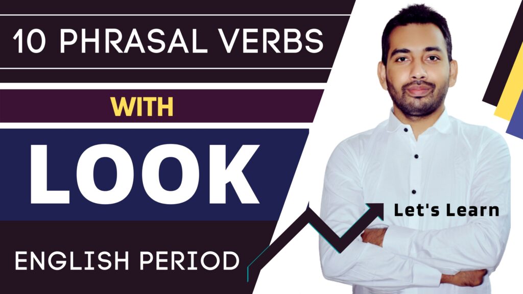 phrasal-verbs-with-look-to-improve-english-speaking-english-period