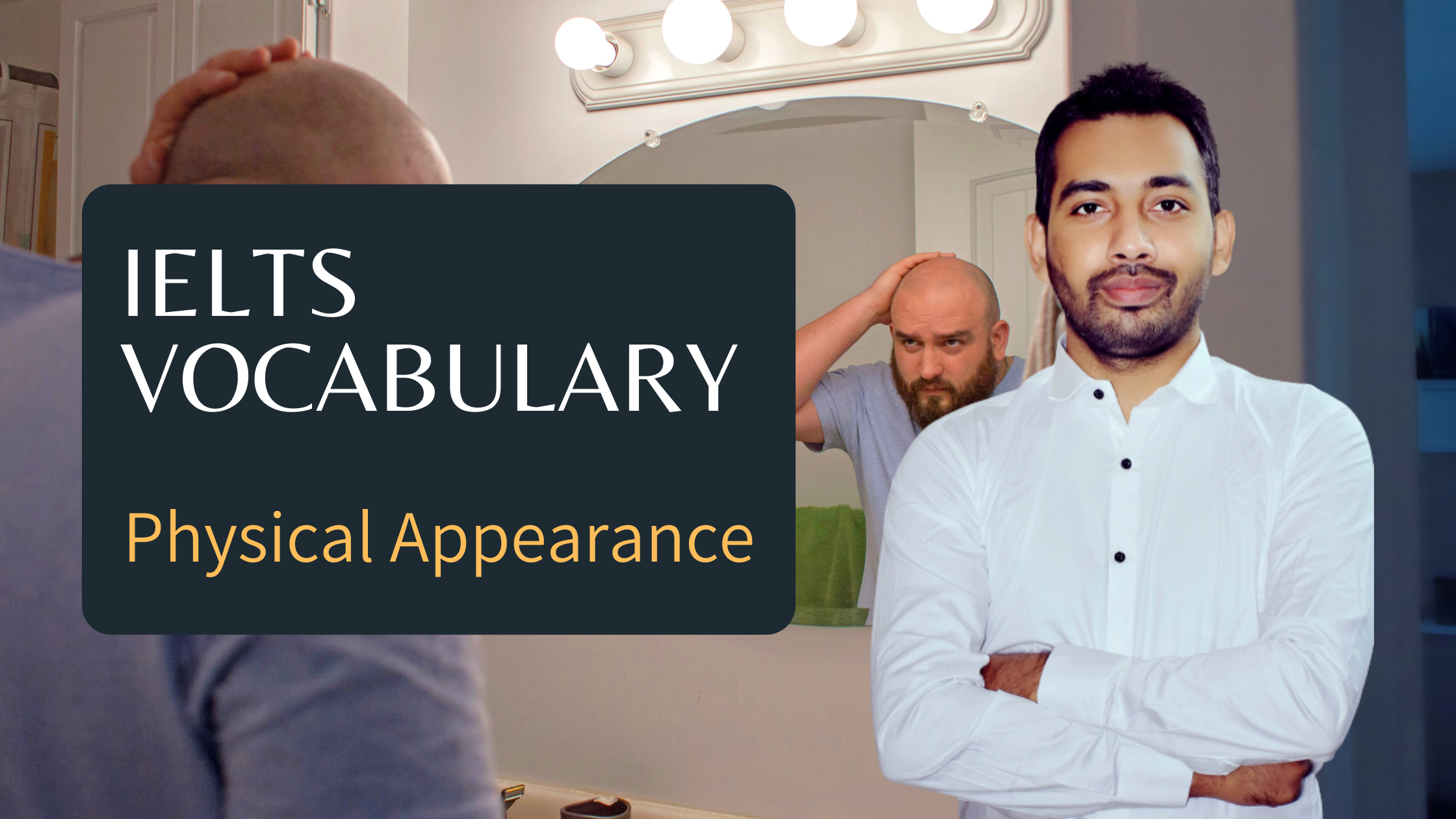 IELTS Vocabulary Physical Appearance - 31 Useful Expressions for Speaking
