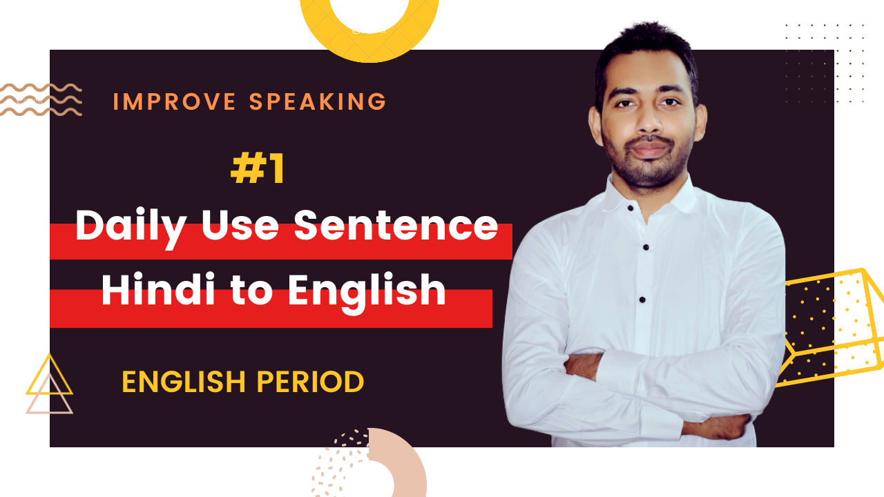 Daily Use Sentence Hindi to English