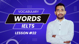 IELTS Vocabulary Words with Meaning | Lesson 22