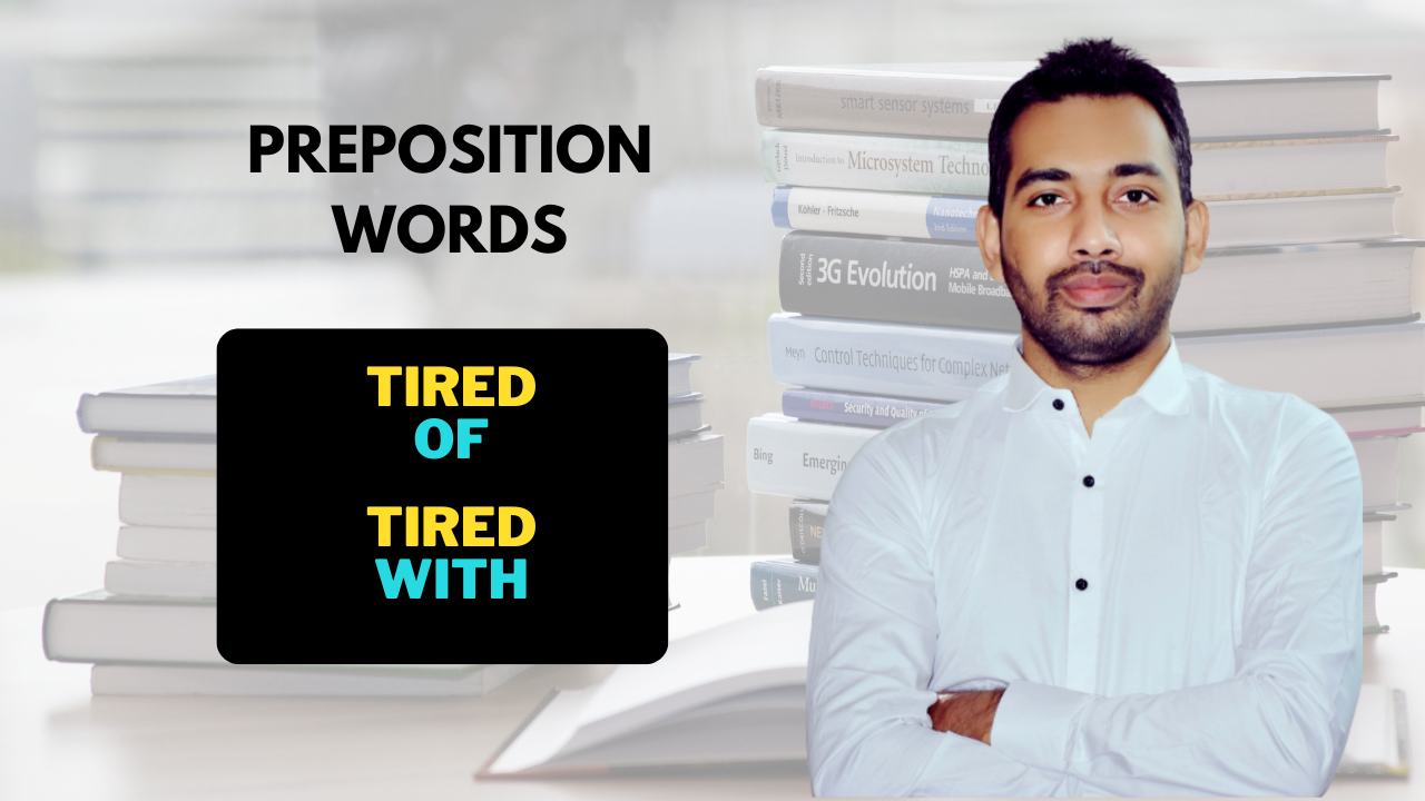 Preposition with tired