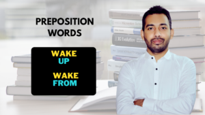 Preposition Words with Wake: ‘Up,’ and ‘From’