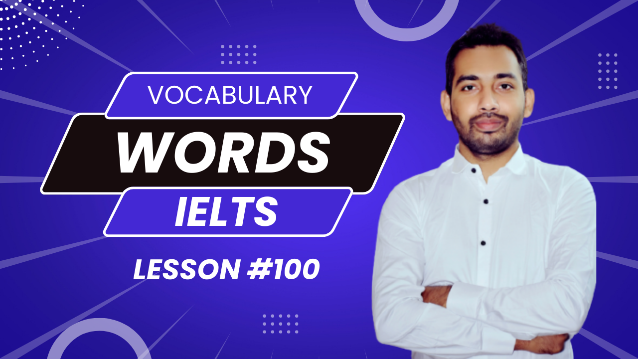 IELTS Vocabulary Words with Meaning | Lesson 100